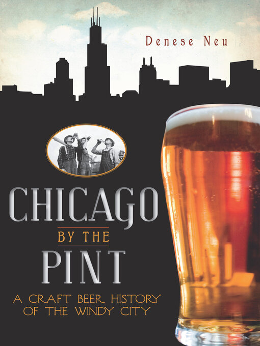 Title details for Chicago by the Pint by Denese Neu - Available